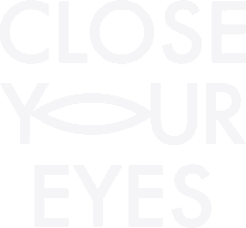 Close Your Eyes